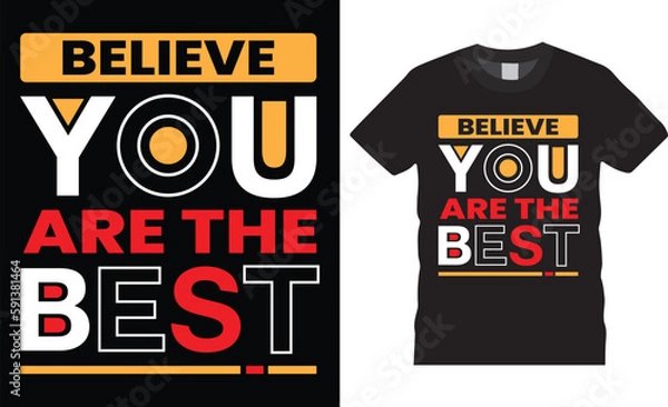 Fototapeta Unique motivational modern typography t-shirt design inspirational lettering quotes t shirt design template. believe you are the best