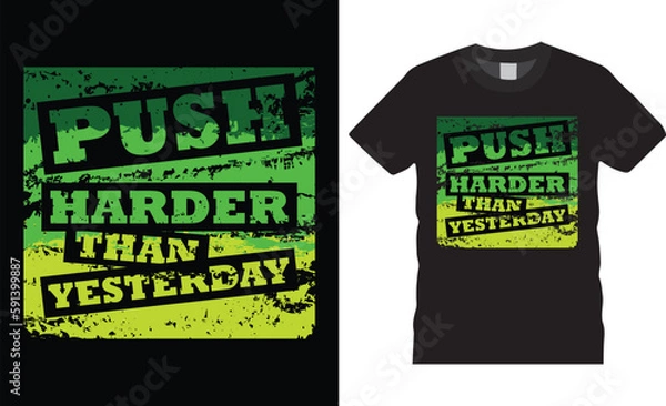 Obraz Push harder than yesterday gym motivational modern typography trendy t-shirt design inspirational fitness lover t shirt design quote