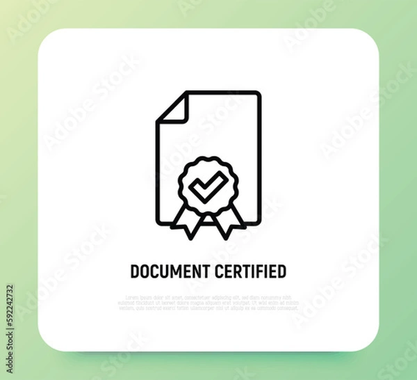 Fototapeta Document certified thin line icon. Diploma, certification, award, verified. Modern vector illustration.