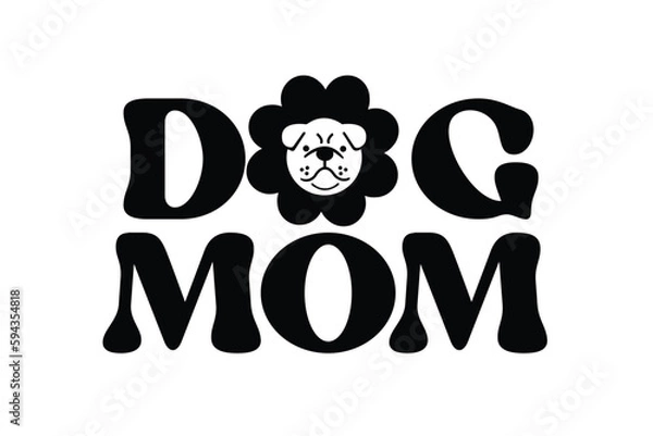 Fototapeta Dog mom funny pet quote poster typography 