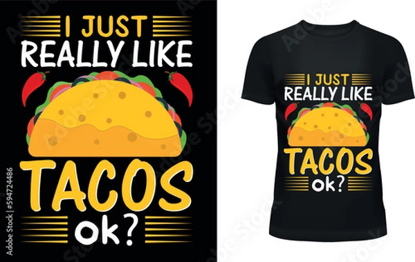 Obraz I just really like tacos t-shirt design