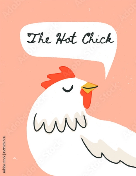 Fototapeta Self-confident happy chicken says The Hot Chick. Vector funny interior poster, a cute retro-style hand-drawn art print.