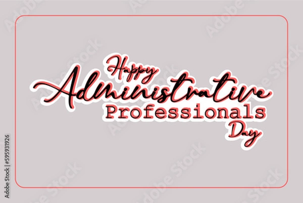 Fototapeta Administrative Professionals Day, Secretaries Day or Admin Day. Holiday concept. Template for background, banner, card, poster, t-shirt with text inscription