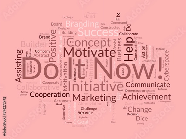 Fototapeta Word cloud background concept for do it now! Marketing action challenge for success command handle. vector illustration.