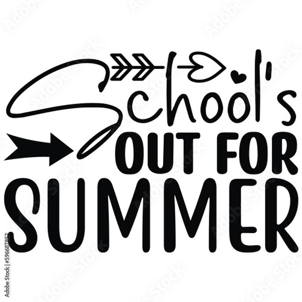Fototapeta School's out for Summer- SVG  T shirt design Vector File