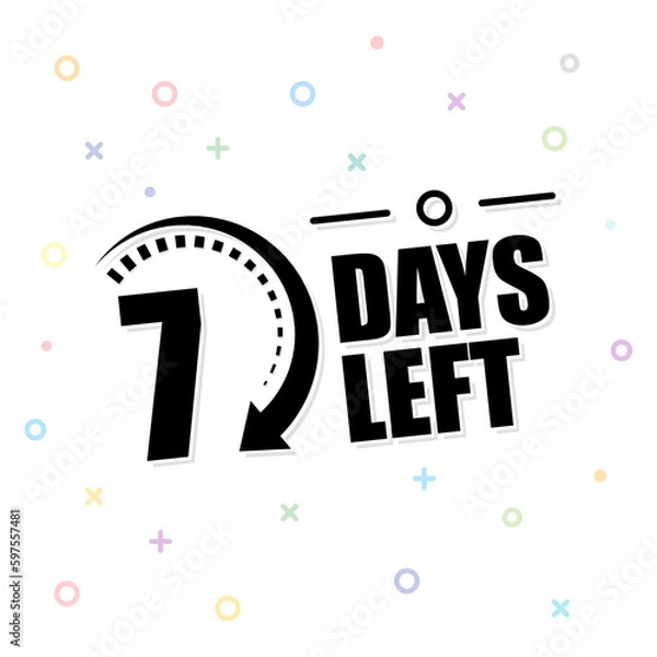 Obraz 7 days left. Timer icon. Vector emblem 7 days left in flat style. vector illustration.