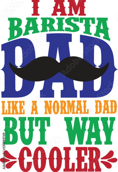 Obraz i am dad like a normal dad