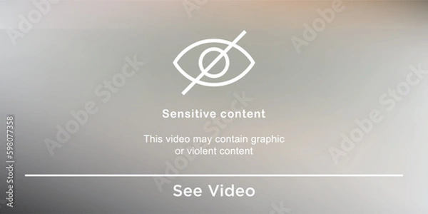 Obraz Sensitive Content Background with Blurred Background and See the Video