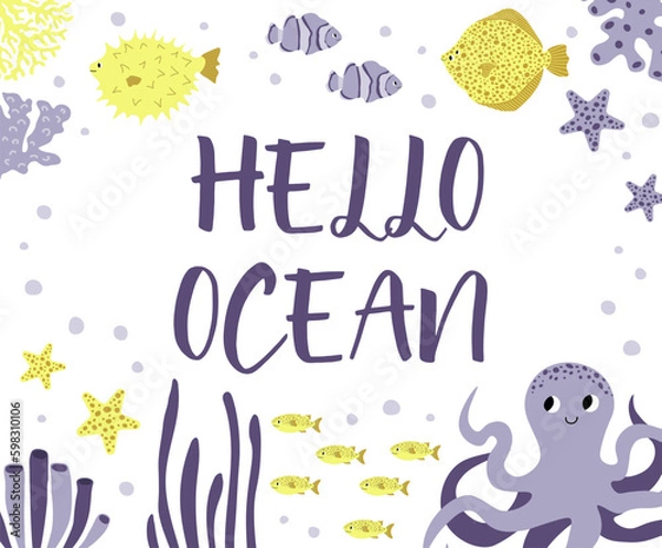 Fototapeta Vector ocean illustration with octopus,flounder,clown fish,starfish,coral.Hello ocean - modern lettering.Underwater marine animals.Ecology design for banner,flyer,postcard, website Generative AI