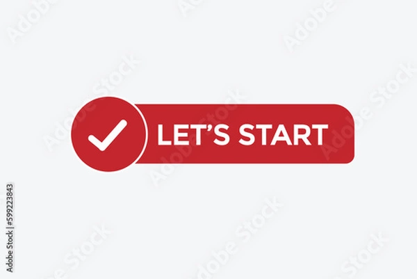 Fototapeta let's start vectors.sign label bubble speech let's start 