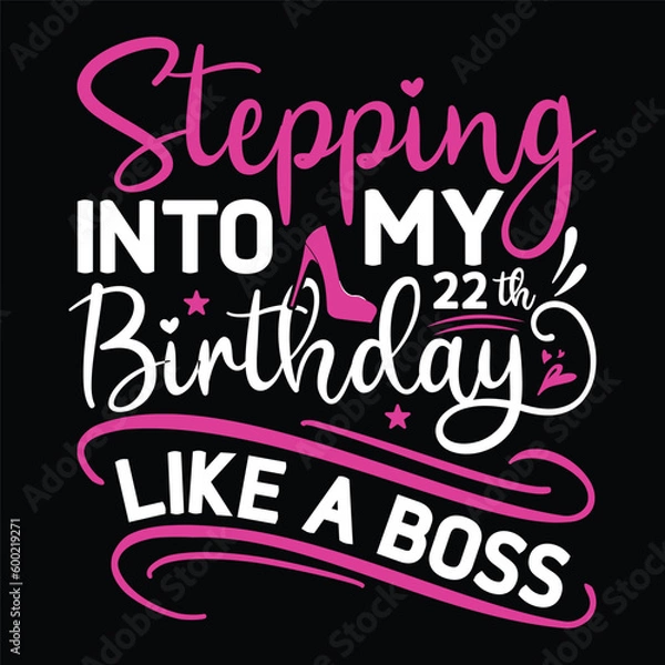 Fototapeta Stepping into My  Birthday Like A Boss Svg Design