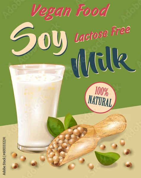 Obraz Poster with  glass of soy milk with soybeans in a wooden  spoon. 
Healthy lactose free food. 