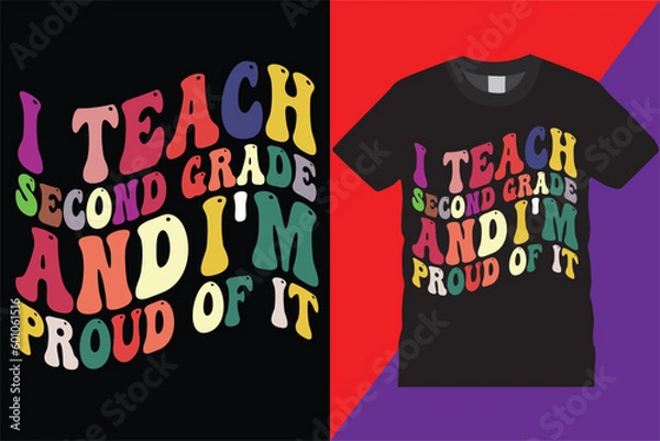 Fototapeta I Teach Second Grade Teacher retro wavy graphic t shirt Design, elementary team educator printable 2nd grade Eps Magical  typography funny education quote teaching 2nd grade Teachers TShirt design
