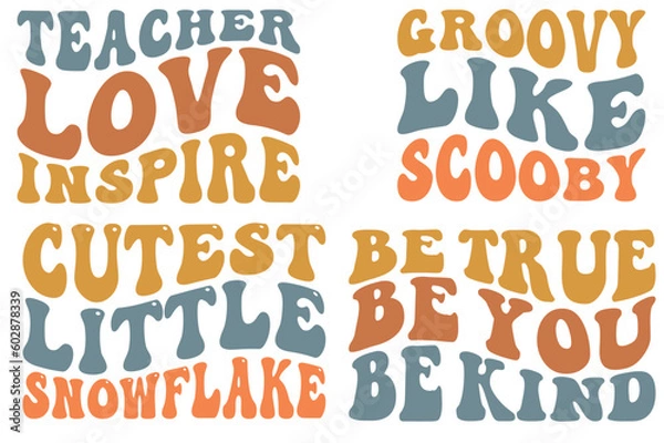Obraz Teacher love inspire ,groovy like Scooby, the cutest little snowflake, be true to be you be kind retro wavy SVG t-shirt designs