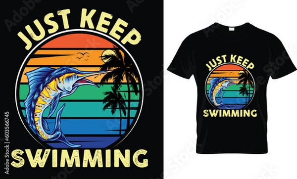 Fototapeta Just Keep Swimming T-Shirt Design 