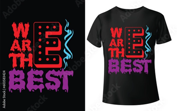 Fototapeta we are the best Typographic Tshirt Design - T-shirt Design For Print Eps Vector
