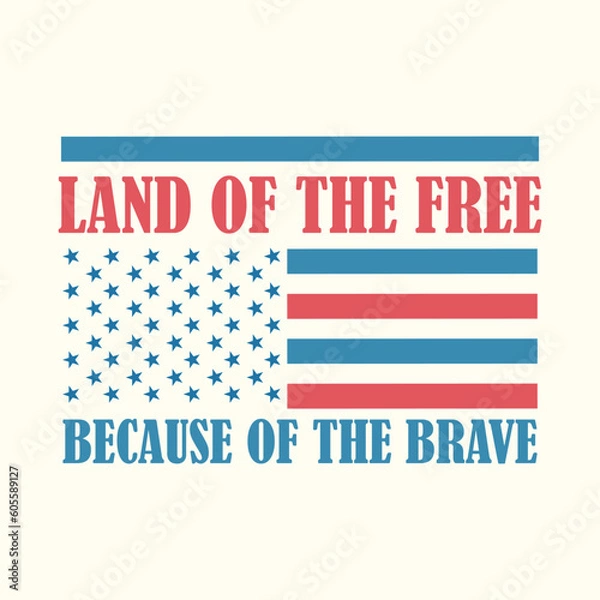 Fototapeta Land Of The Free Because Of The Brave Western Retro 4th of July T-Shirt Design