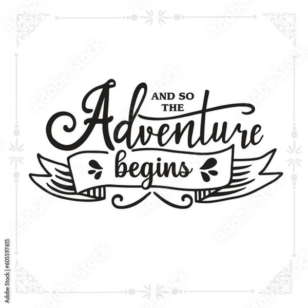 Obraz And so the adventure begins svg t-shirt design
