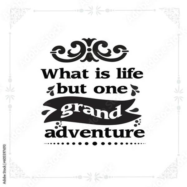 Obraz What is life but one grand adventure svg t-shirt design