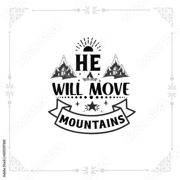 Obraz he will move mountains svg tshirt design