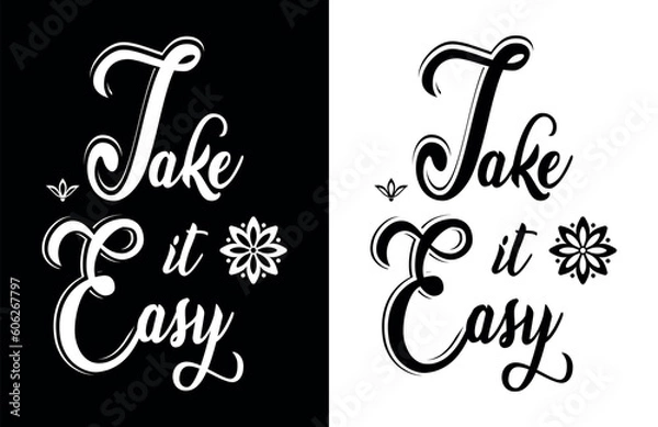 Fototapeta Vector take it easy hand lettering motivational quote. calligraphy t-shirt design