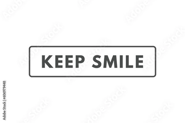 Fototapeta Keep Smile Button. Speech Bubble, Banner Label Keep Smile