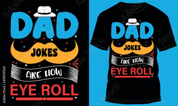 Obraz Dad Jokes Are How Eye Roll