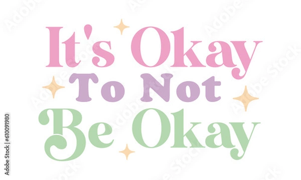 Fototapeta It's Okay To Not Be Okay Retro