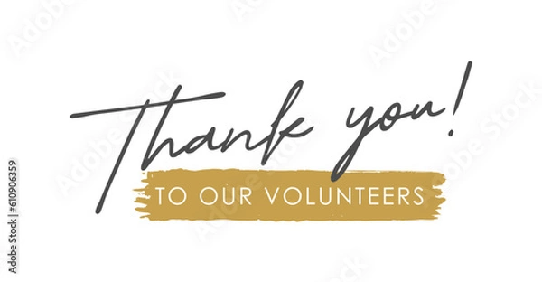 Fototapeta Thank You to Our Volunteers, Handwritten Lettering. Template for Banner, Postcard, Poster, Print, Sticker, Email or Web Product. Vector Illustration, Objects Isolated on White Background.