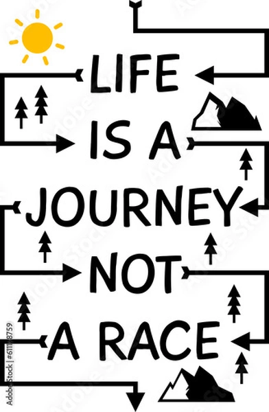 Fototapeta Life is a Journey, Not a Race, Adventure and Travel Typography Quote Design.