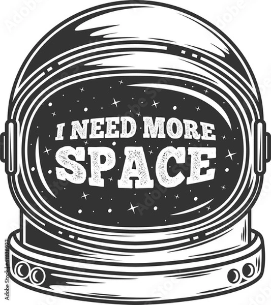 Fototapeta I Need More Space, Astronaut and Space Typography Quote Design.