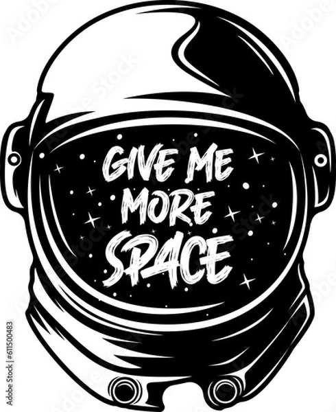 Fototapeta Give Me More Space, Astronaut and Space Typography Quote Design.