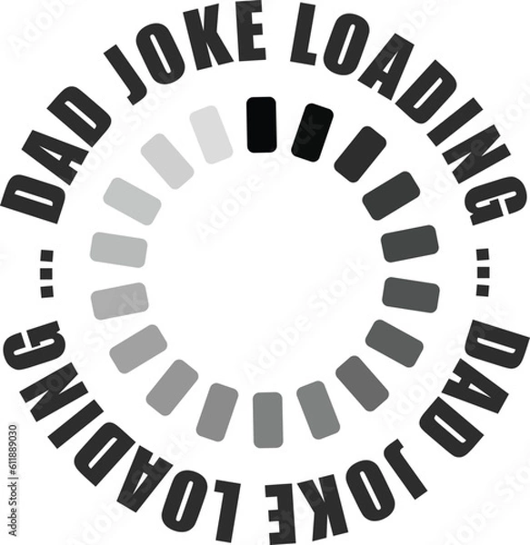 Fototapeta Dad Joke Loading,
Dad Sarcastic SVG, Funny Dad SVG, Father's Day SVG
