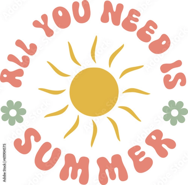 Fototapeta All You Need Is Summer,
Summer SVG, Retro Summer SVG