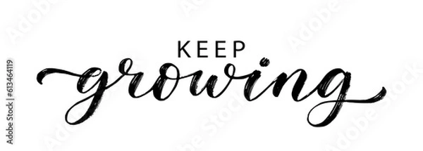 Fototapeta KEEP GROWING text hand drawn brush calligraphy. Keep Growing quote on white background. Keep growing Vector illustration. Design print for banner, tee, t-shirt, card. Birthday wishes. Self improvement
