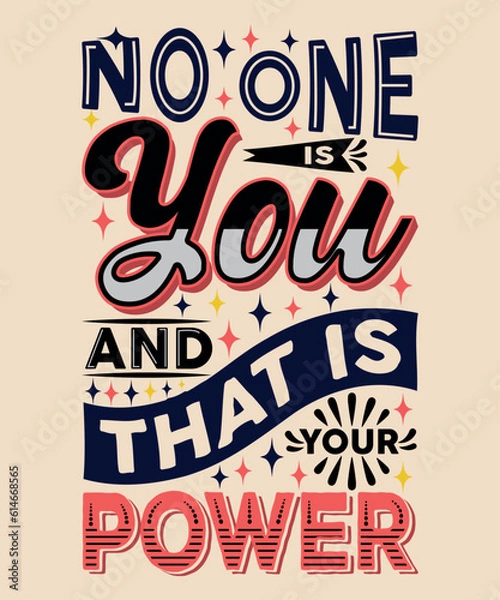 Fototapeta No one is you and that is your power