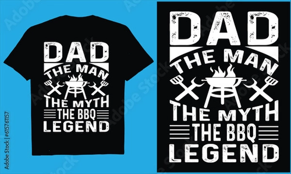 Obraz  DAD THE MAN THE MYTH THE BBQ LEGEND vector, typography ,cooking, BBQ, t-shirt, design
