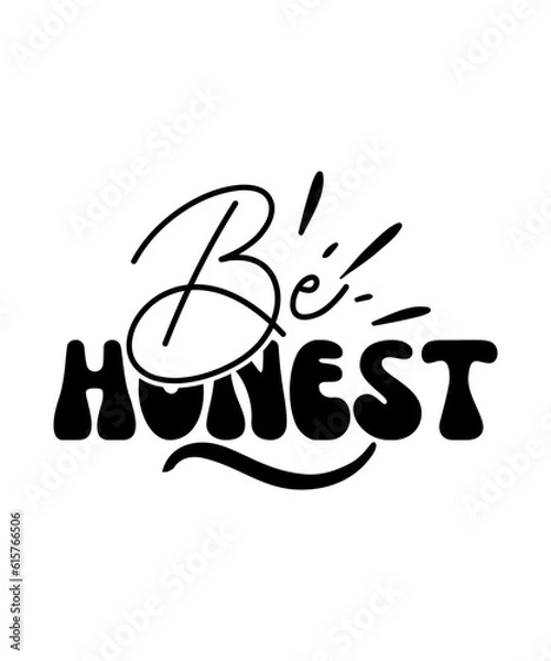 Obraz be honest svg design