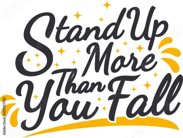 Fototapeta Stand Up More Than You Fall, Motivational Typography Quote Design.