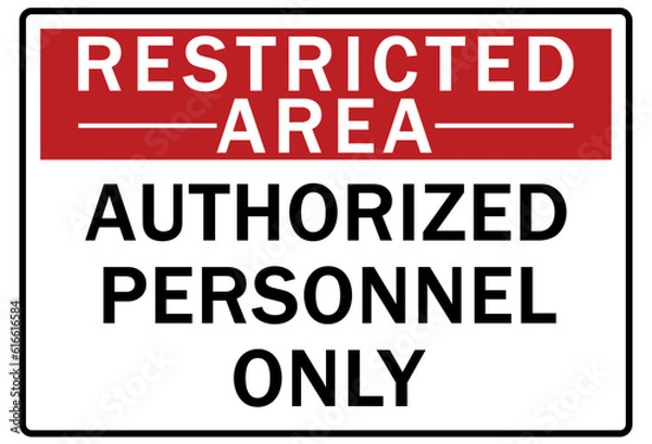 Fototapeta Restricted area warning sign and labels authorized personnel only