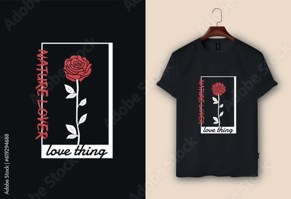 Obraz Graphic t-shirt design, love thing nature lover slogan with red roses, vector illustration