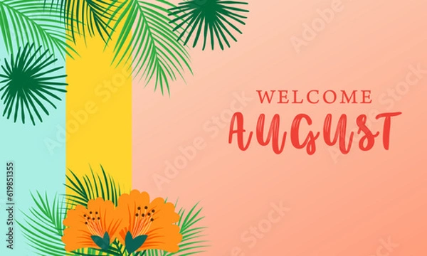 Obraz hello august.welcome august vector background. suitable for card, banner, or poster