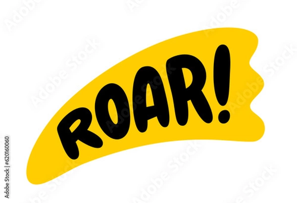 Fototapeta ROAR text. Vector word Roar dino sound. Roar Speech bubble logo. Printable graphic tee. Hand drawn quote. Doodle phrase. Vector illustration for print on shirt, card, poster. Barking. Angry sound