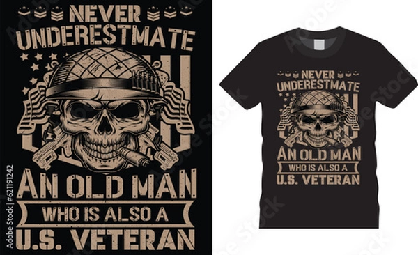 Fototapeta Veteran typography premium vector t shirt design template.Never underestmite an old man who is a also u.s. veteran.