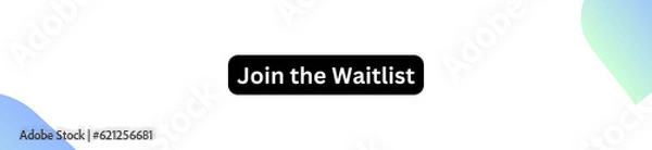 Fototapeta Join the Waitlist Button for websites, businesses and individuals