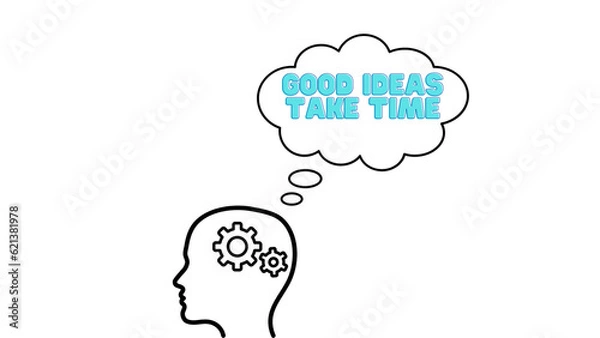 Obraz Good ideas need time - thinking about something - pondering, developing, racking your brains, finding solutions, being successful, personal development