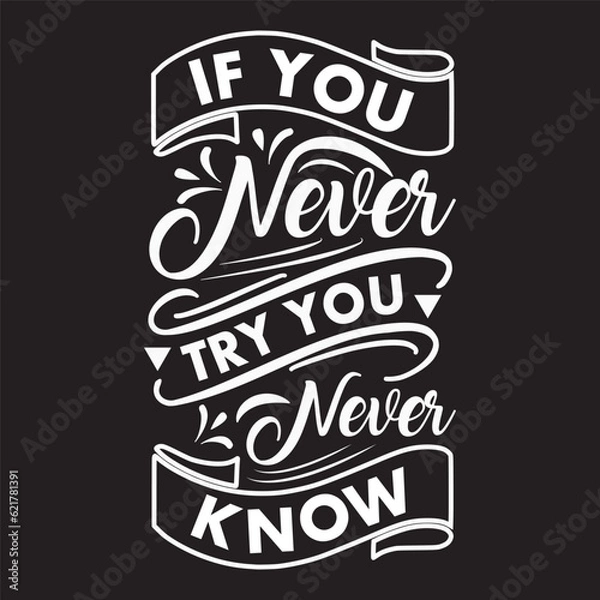 Fototapeta If You Never Try You Never Know  T-Shirt Design