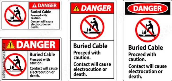 Obraz Danger Sign Buried Cable, Proceed With Caution, Contact Will Cause Electrocution Or Death