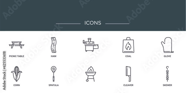 Obraz set of 10 outline web icons such as picnic table, ham, , coal, glove, corn, spatula vector icons for report, presentation, diagram, web design, mobile