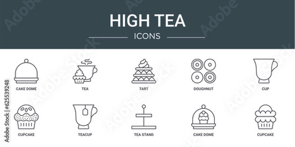 Fototapeta set of 10 outline web high tea icons such as cake dome, tea, tart, doughnut, cup, cupcake, teacup vector icons for report, presentation, diagram, web design, mobile app